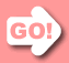 GO!